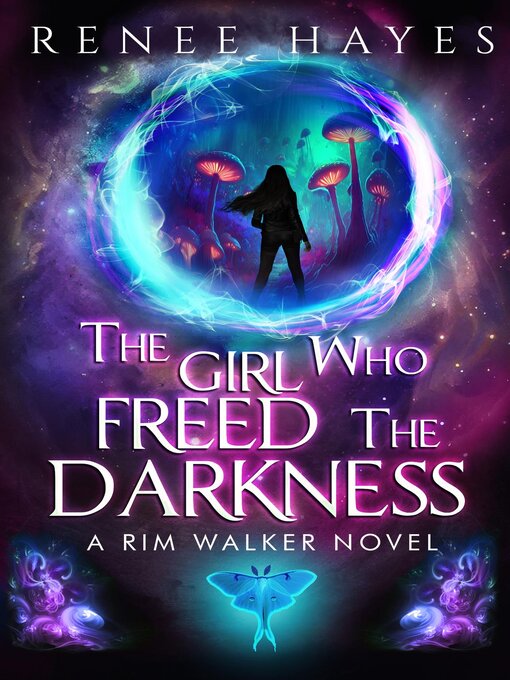 Title details for The Girl Who Freed the Darkness by Renee Hayes - Available
